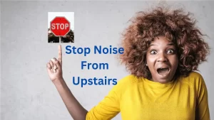 How to Soundproof a Ceiling – Zero Noise From Upstairs.